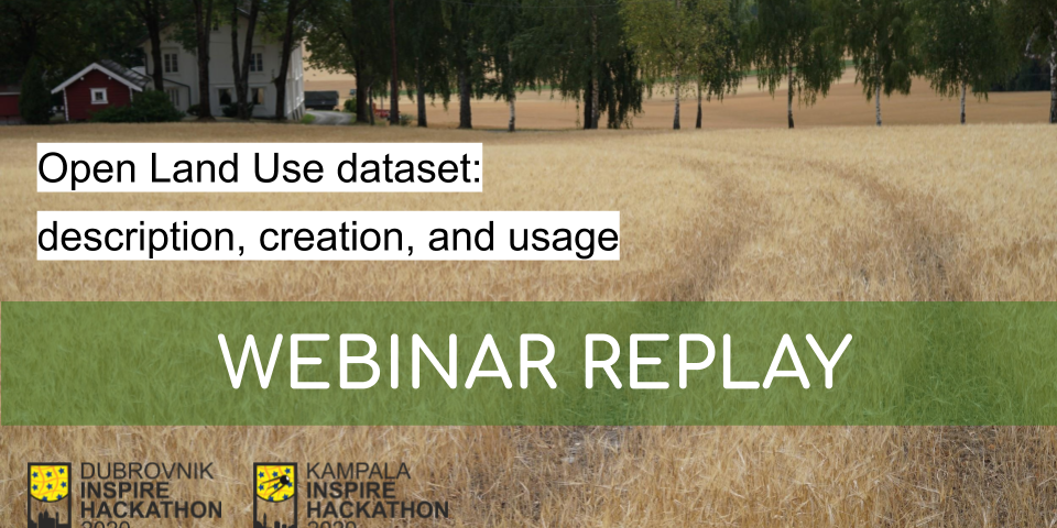 Webinar Recording: Open Land Use dataset - description, creation and usage