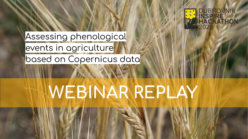 Webinar recording: Assessing phenological events in agriculture based on Copernicus data